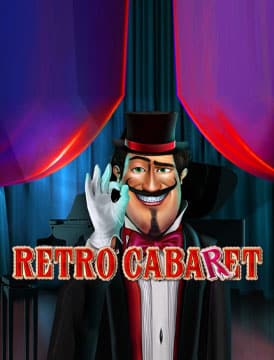 Retro Cabaret slot — Опитай Retro Cabaret демо версия